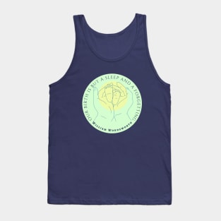 William Wordsworth quote: Our birth is but a sleep and a forgetting... Tank Top